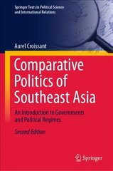 Comparative Politics of Southeast Asia: An Introduction to Governments and Political Regimes 2nd ed. 2022 цена и информация | Книги по социальным наукам | 220.lv