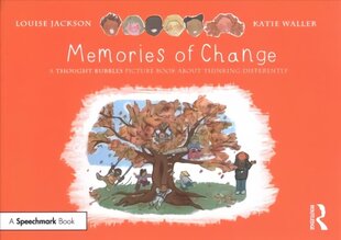 Memories of Change: A Thought Bubbles Picture Book About Thinking Differently цена и информация | Книги по социальным наукам | 220.lv