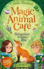 Magic Animal Cafe: Sebastian the Fancy Fox cena un informācija | Grāmatas pusaudžiem un jauniešiem | 220.lv