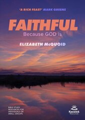 Faithful Study Guide: Because GOD is цена и информация | Духовная литература | 220.lv