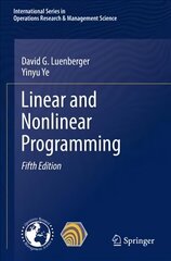 Linear and Nonlinear Programming 5th ed. 2021 cena un informācija | Ekonomikas grāmatas | 220.lv