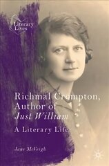 Richmal Crompton, Author of Just William: A Literary Life 1st ed. 2022 cena un informācija | Vēstures grāmatas | 220.lv