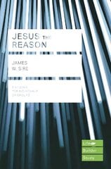 Jesus the Reason (Lifebuilder Study Guides) cena un informācija | Garīgā literatūra | 220.lv