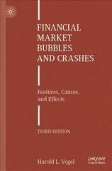 Financial Market Bubbles and Crashes: Features, Causes, and Effects 3rd ed. 2021 cena un informācija | Ekonomikas grāmatas | 220.lv