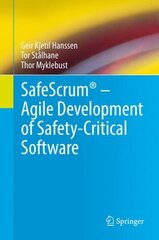 SafeScrum (R) - Agile Development of Safety-Critical Software 1st ed. 2018 cena un informācija | Ekonomikas grāmatas | 220.lv