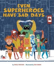Even Superheroes Have Bad Days цена и информация | Книги для подростков и молодежи | 220.lv