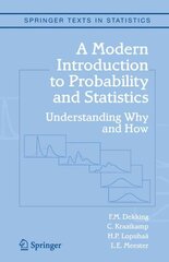 Modern Introduction to Probability and Statistics: Understanding Why and How Softcover reprint of hardcover 1st ed. 2005 cena un informācija | Ekonomikas grāmatas | 220.lv