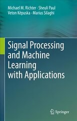 Signal Processing and Machine Learning with Applications 2017 1st ed. 2022 цена и информация | Книги по экономике | 220.lv