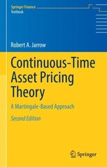 Continuous-Time Asset Pricing Theory: A Martingale-Based Approach 2nd ed. 2021 cena un informācija | Ekonomikas grāmatas | 220.lv