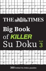 Times Big Book of Killer Su Doku book 3: 360 Lethal Su Doku Puzzles cena un informācija | Grāmatas par veselīgu dzīvesveidu un uzturu | 220.lv