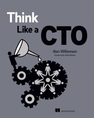 Think Like a CTO cena un informācija | Ekonomikas grāmatas | 220.lv