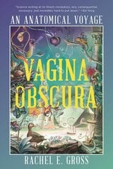 Vagina Obscura: An Anatomical Voyage cena un informācija | Ekonomikas grāmatas | 220.lv