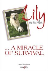 Lily: one in a million: A miracle of survival cena un informācija | Grāmatas par veselīgu dzīvesveidu un uzturu | 220.lv