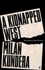 Kidnapped West: The Tragedy of Central Europe Main cena un informācija | Vēstures grāmatas | 220.lv