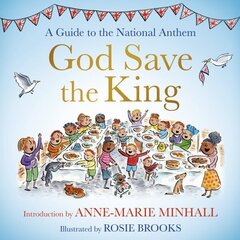 God Save the King: A Guide to the National Anthem cena un informācija | Vēstures grāmatas | 220.lv