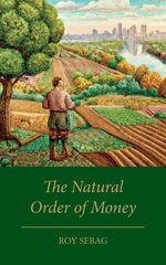 Natural Order of Money цена и информация | Книги по экономике | 220.lv