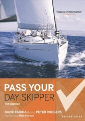 Pass Your Day Skipper: 7th edition 7th edition cena un informācija | Grāmatas par veselīgu dzīvesveidu un uzturu | 220.lv