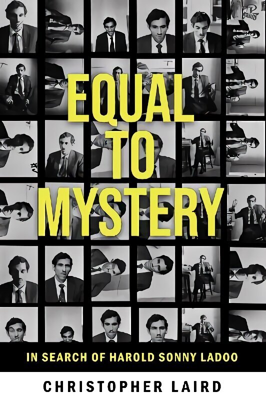 Equal to Mystery: In Search of Harold Sonny Ladoo cena un informācija | Vēstures grāmatas | 220.lv