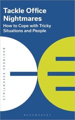 Tackle Office Nightmares: How to cope with tricky situations and people cena un informācija | Ekonomikas grāmatas | 220.lv