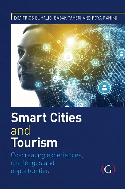 Smart Cities and Tourism: Co-creating experiences, challenges and opportunities: Co-creating experiences, challenges and opportunities цена и информация | Ekonomikas grāmatas | 220.lv