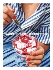 Sweet Enough: A Baking Book цена и информация | Книги рецептов | 220.lv