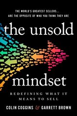 Unsold Mindset: Redefining What It Means to Sell цена и информация | Книги по экономике | 220.lv