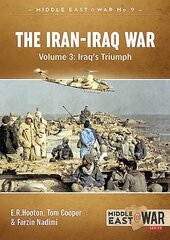 Iran-Iraq War - Volume 3: The Forgotten Fronts, Volume 3, The Forgotten Fronts cena un informācija | Vēstures grāmatas | 220.lv