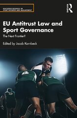 EU Antitrust Law and Sport Governance: The Next Frontier? cena un informācija | Ekonomikas grāmatas | 220.lv