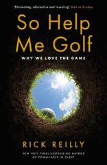 So Help Me Golf: Why We Love the Game цена и информация | Книги по социальным наукам | 220.lv