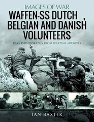 Waffen-SS Dutch & Belgian Volunteers cena un informācija | Vēstures grāmatas | 220.lv