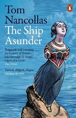 Ship Asunder: A Maritime History of Britain in Eleven Vessels cena un informācija | Vēstures grāmatas | 220.lv