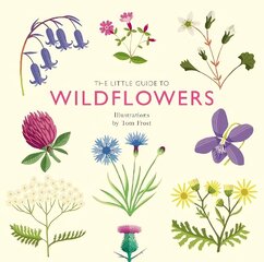 Little Guide to Wildflowers цена и информация | Книги о питании и здоровом образе жизни | 220.lv
