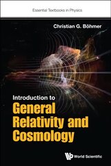 Introduction To General Relativity And Cosmology cena un informācija | Ekonomikas grāmatas | 220.lv