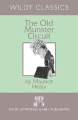 Old Munster Circuit: A Personal Bibliography цена и информация | Биографии, автобиогафии, мемуары | 220.lv