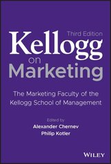 Kellogg on Marketing - The Marketing Faculty of the Kellogg School of Management; Third Edition 3rd Edition cena un informācija | Ekonomikas grāmatas | 220.lv