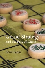 Grand Strategy and the Rise of China: Made in America cena un informācija | Sociālo zinātņu grāmatas | 220.lv