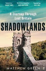 Shadowlands: A Journey Through Lost Britain Main cena un informācija | Vēstures grāmatas | 220.lv