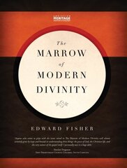 Marrow of Modern Divinity Revised ed. цена и информация | Духовная литература | 220.lv