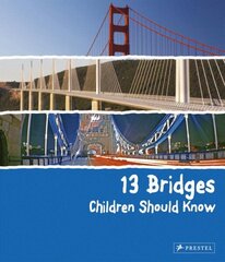 13 Bridges Children Should Know cena un informācija | Grāmatas pusaudžiem un jauniešiem | 220.lv