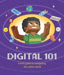 Digital 101: A Kid's Guide to Navigating the Online World cena un informācija | Grāmatas pusaudžiem un jauniešiem | 220.lv
