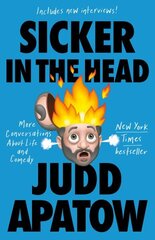 Sicker in the Head: More Conversations About Life and Comedy cena un informācija | Fantāzija, fantastikas grāmatas | 220.lv
