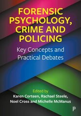 Forensic Psychology, Crime and Policing: Key Concepts and Practical Debates цена и информация | Книги по социальным наукам | 220.lv
