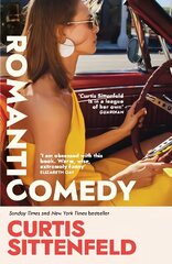 Romantic Comedy: The bestselling Reese Witherspoon Book Club Pick by the author of RODHAM and AMERICAN WIFE цена и информация | Фантастика, фэнтези | 220.lv