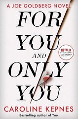 For You And Only You: The addictive new thriller in the YOU series, now a hit Netflix show Export/Airside цена и информация | Фантастика, фэнтези | 220.lv