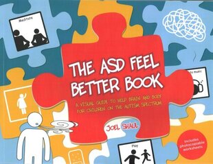 ASD Feel Better Book: A Visual Guide to Help Brain and Body for Children on the Autism Spectrum Illustrated edition цена и информация | Книги по социальным наукам | 220.lv