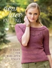 New Lace Knitting: Designs for Wide Open Spaces цена и информация | Книги о питании и здоровом образе жизни | 220.lv
