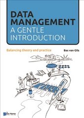 Data Management: A Gentle Introduction: Balancing Theory and Practice цена и информация | Книги по экономике | 220.lv