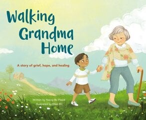 Walking Grandma Home: A Story of Grief, Hope, and Healing цена и информация | Книги для подростков и молодежи | 220.lv