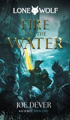 Fire on the Water: Lone Wolf #2 New edition cena un informācija | Fantāzija, fantastikas grāmatas | 220.lv