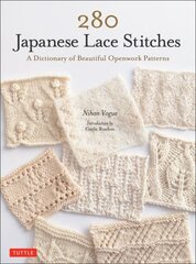 280 Japanese Lace Stitches: A Dictionary of Beautiful Openwork Patterns cena un informācija | Grāmatas par veselīgu dzīvesveidu un uzturu | 220.lv